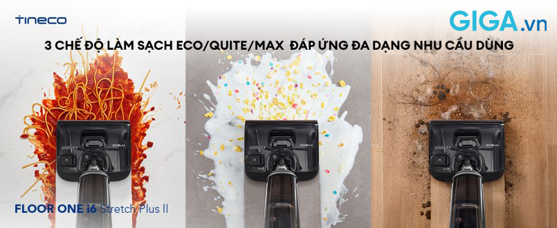 FLOOR ONE i6 Stretch Plus II còn mang lại sự linh hoạt tối đa với 3 chế độ làm sạch khác nhau là ECO, QUIET và MAX