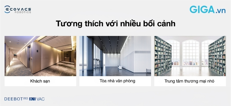 robot hút bụi công nghiệp Ecovacs DEEBOT PRO K1 VAC có thể tương thích với nhiều bối cảnh khác nhau