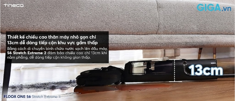 Tineco FLOOR ONE S6 Stretch Extreme 2 được trang bị công nghệ HyperStretch cho phép thân máy ngả phẳng hoàn toàn 180° sát mặt sàn.