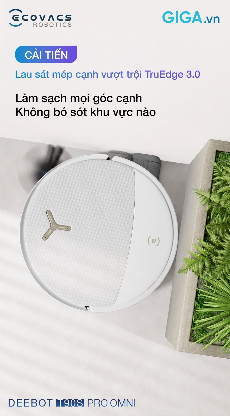 robot hút bụi Ecovacs Deebot T90S Pro Omni lau sát mép cạnh vượt trội TruEdge 3.0, không bỏ sót khu vực nào
