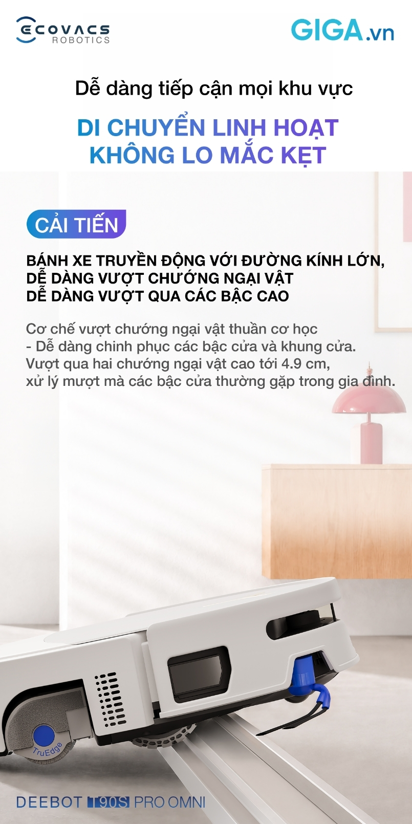 Khả năng leo bậc và vượt chướng ngại vật lên tới 4,9 cm của T90S PRO OMNI